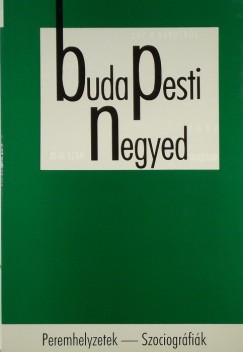 Nmeth Gyrgy  (Szerk.) - Budapesti negyed - 2002 tavasz- nyr 35-36.