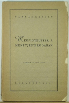 Farkas Károly - Megfigyelések a menetjegyirodában