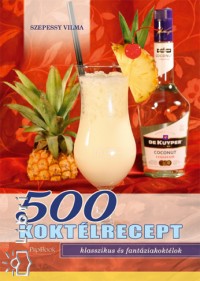 Szepessy Vilma - 500 koktlrecept