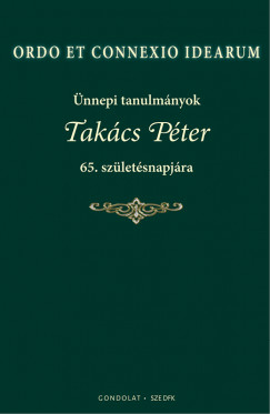 Szigeti Pter  (Szerk.) - Ordo Et Connexio Idearum