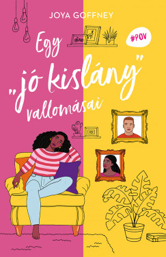 Joya Goffney - Egy "j kislny" vallomsai