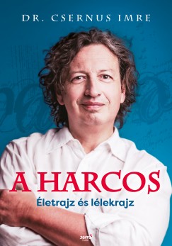 Dr. Csernus Imre - A harcos