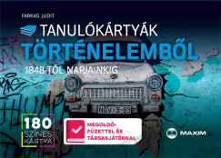 Farkas Judit - Tanulkrtyk trtnelembl 1848-tl napjainkig