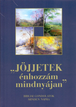 Egervrin rvai Mrta  (sszell.) - Jjjetek nhozzm mindnyjan