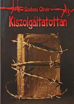 Szebeni Olivér - Kiszolgáltatottan