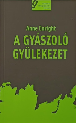 Anne Enright - A gyszol gylekezet