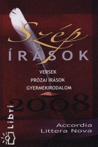 Balázs Tibor  (Szerk.) - Szép írások 2008