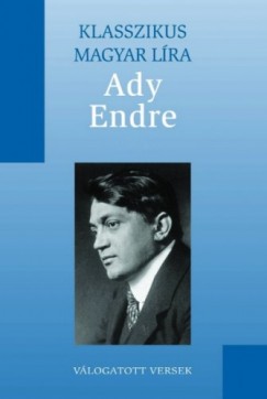 Ady Endre - Ady Endre vlogatott versei