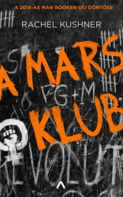 Rachel Kushner - A Mars Klub