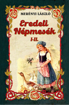 Mernyi Lszl - Eredeti npmesk I-II