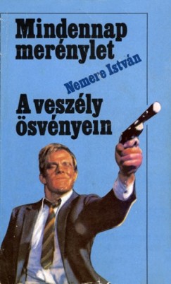Nemere Istvn - Mindennap mernylet
