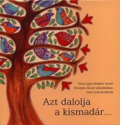 Dinnys Jzsef - Psa Lajos - Azt a dalolja a kismadr...