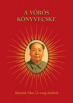 Mao Ce-Tung - A vrs knyvecske - Idzetek Mao Ce-tung elnktl