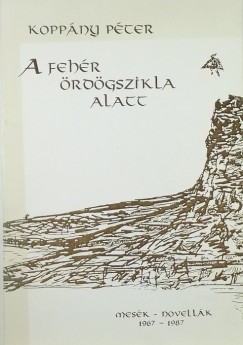Koppny Pter - A fehr rdgszikla alatt