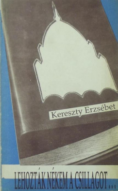 Kereszty Erzsébet - Lehozták nékem a csillagot