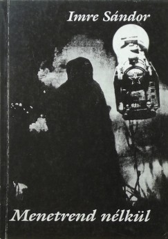 Imre Sndor - Menetrend nlkl