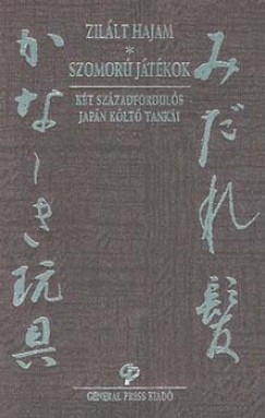 Zillt hajam / Szomor jtkok