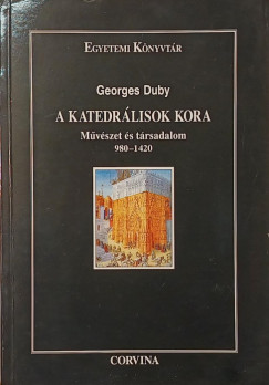 Georges Duby - A katedr�lisok kora