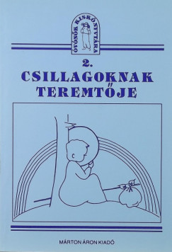 Csillagoknak teremtje