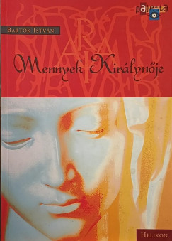 Bart�k Istv�n - Mennyek kir�lyn�je