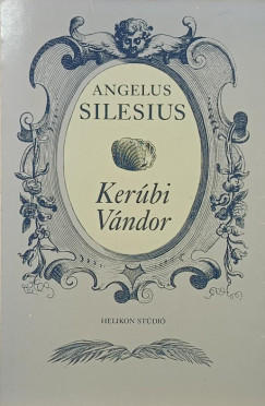 Johannes) Angelus Silesius (Scheffler - Kerúbi Vándor