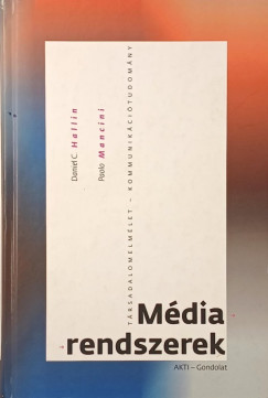 Daniel C. Hallin - Paolo Mancini - M�diarendszerek