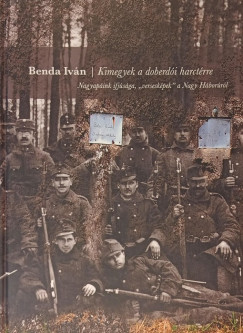 Benda Iv�n - Kimegyek a doberdoi harct�rre