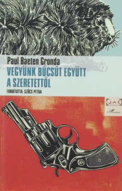 Paul Baeten Gronda - Vegynk bcst egytt a szeretettl
