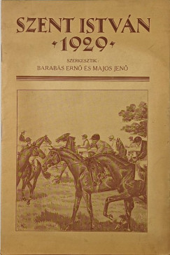 Barabs Ern  (Szerk.) - Majos Jen  (Szerk.) - Szent Istvn 1929. augusztus