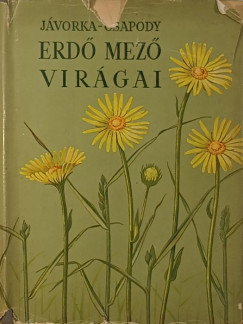 Jávorka Sándor - Erdő-mező virágai
