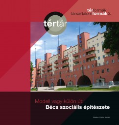 Kocsis Jnos Balzs  (Szerk.) - Tamska Mt  (Szerk.) - Modell vagy kln t: Bcs szocilis laksptszete