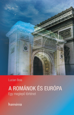 Lucian Boia - A románok és Európa
