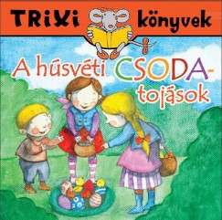 Miklya Zsolt - Miklya Luzsnyi Mnika - A hsvti csodatojsok