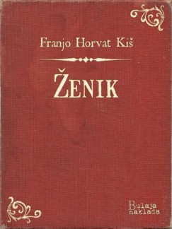 Franjo Horvat Ki� - �enik