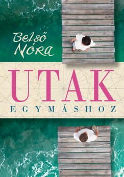 Dr. Bels Nra - Utak egymshoz