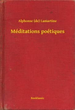 Alphonse  Lamartine (de) - Mditations potiques