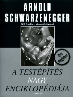 Arnold Schwarzenegger - A testpts nagy enciklopdija