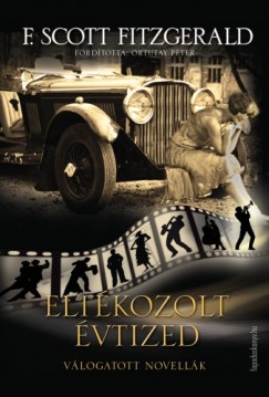 Francis Scott Fitzgerald - Eltkozolt vtized