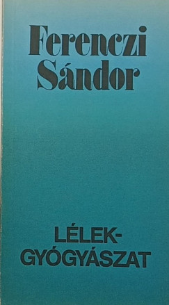 Dr. Ferenczi Sándor - Lélekgyógyászat