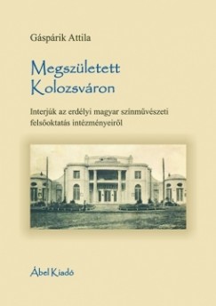 Gsprik Attila - Megszletett Kolozsvron