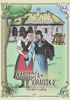 Fedina Lídia - Akasztófavirágok 2. - Ne tegyétek ti leányok