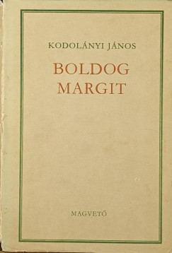 Kodolányi János - Boldog Margit