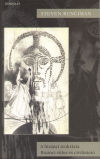 Steven Sir Runciman - A biz�nci teokr�cia
