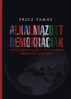 Fricz Tamás - Alkalmazott demokráciák