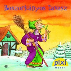 Christa Bckmann - Pixi Mesl -  Boszorknyos tavasz