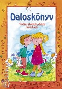 Csuksn Bernth Krisztina - Dalosknyv - Vidm jtkok, dalok kicsiknek