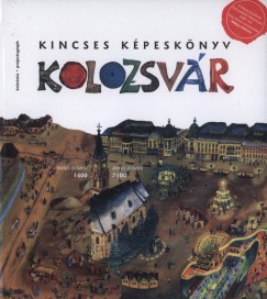 Zgoni Balzs  (Szerk.) - Kolozsvr - Kincses kpesknyv