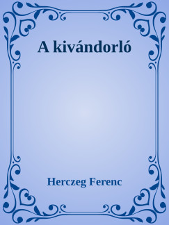 Herczeg Ferenc - Kiv�ndorl�