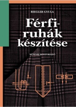 Riegler Gyula - Frfiruhk ksztse
