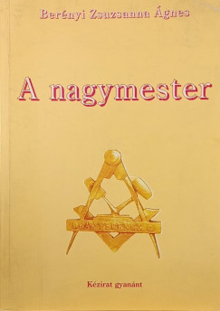 Ber�nyi Zsuzsanna �gnes - A nagymester